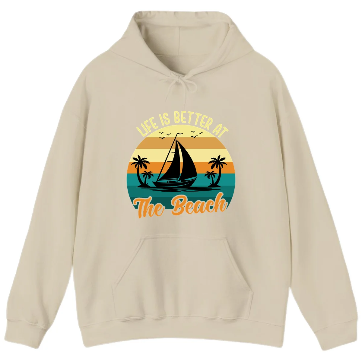 Life Is Better At The Beach Hoodie in Sand