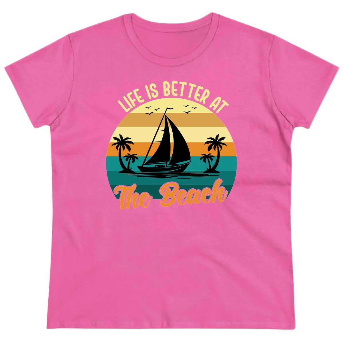 Life Is Better At The Beach Ladies Tee in Azalea