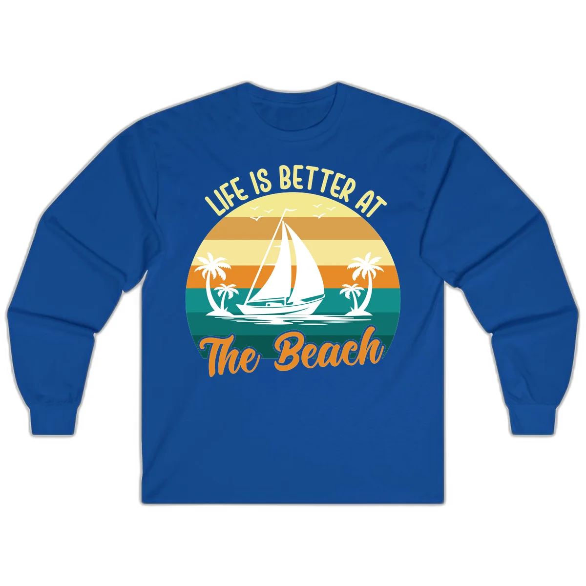 Life Is Better At The Beach Long Sleeve in Royal