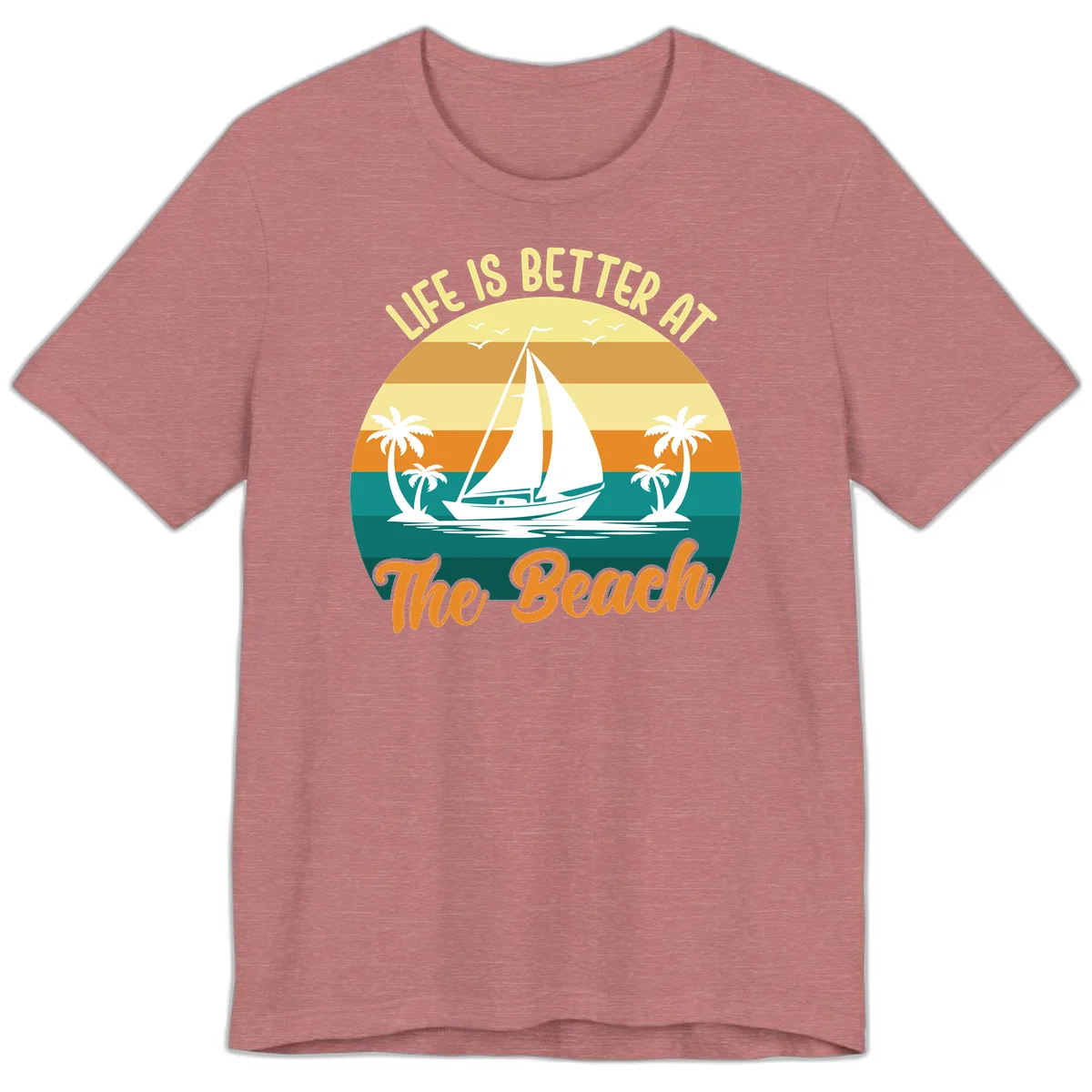 Life Is Better At The Beach Premium T-Shirt in Heather Mauve