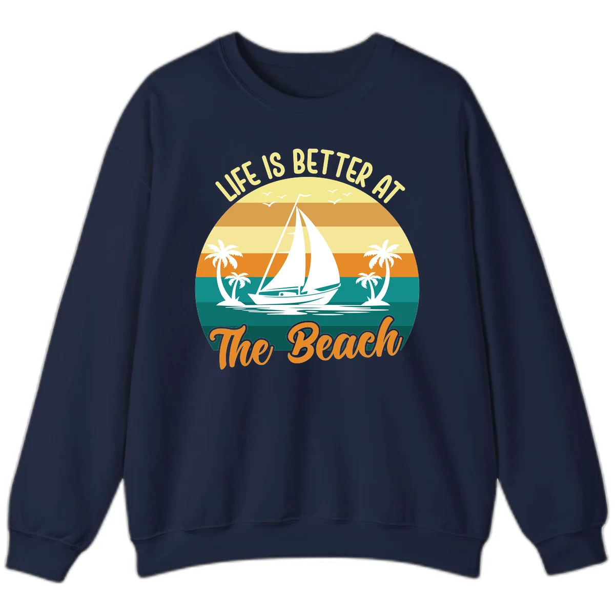 Life Is Better At The Beach Sweatshirt in Navy
