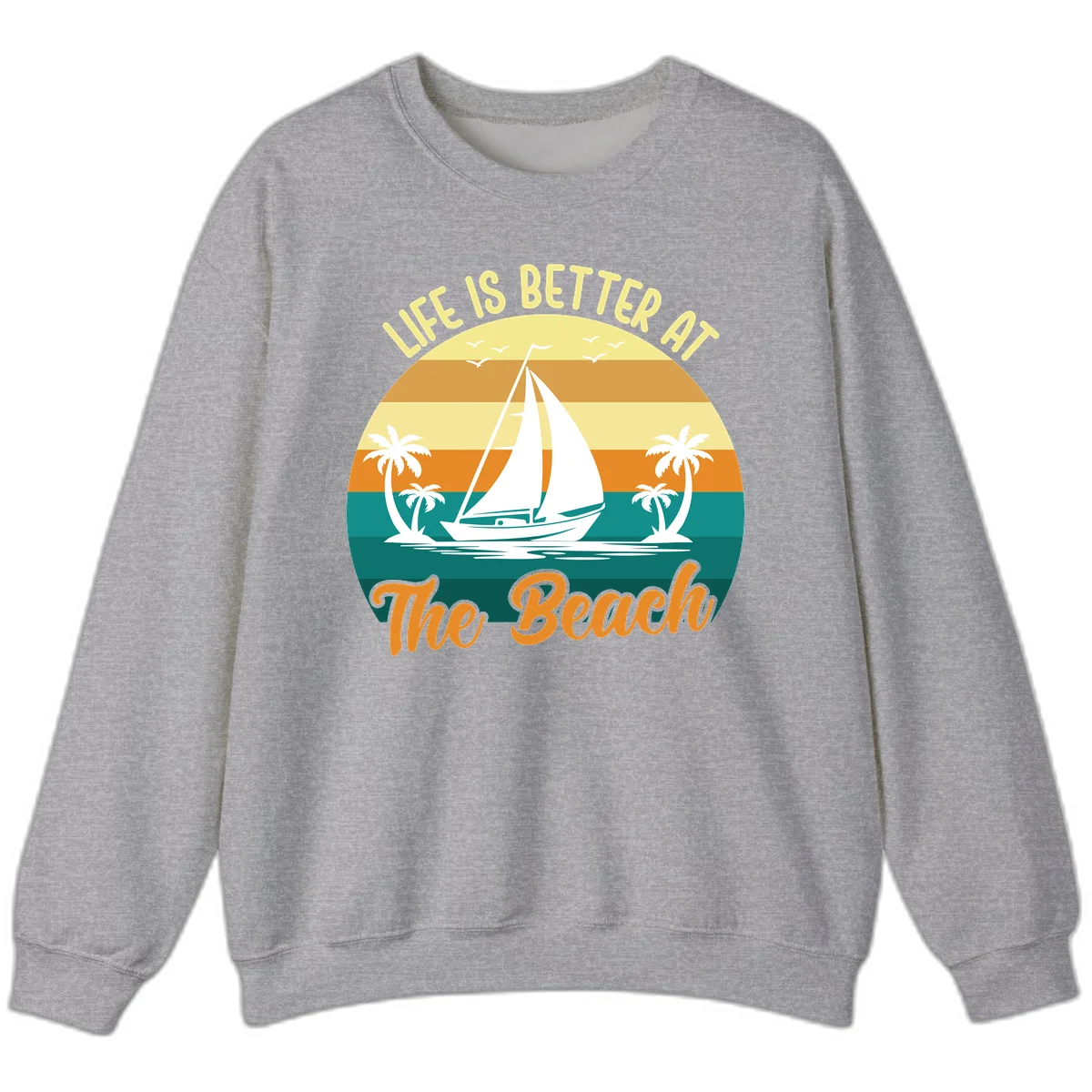 Life Is Better At The Beach Sweatshirt in Sport Grey