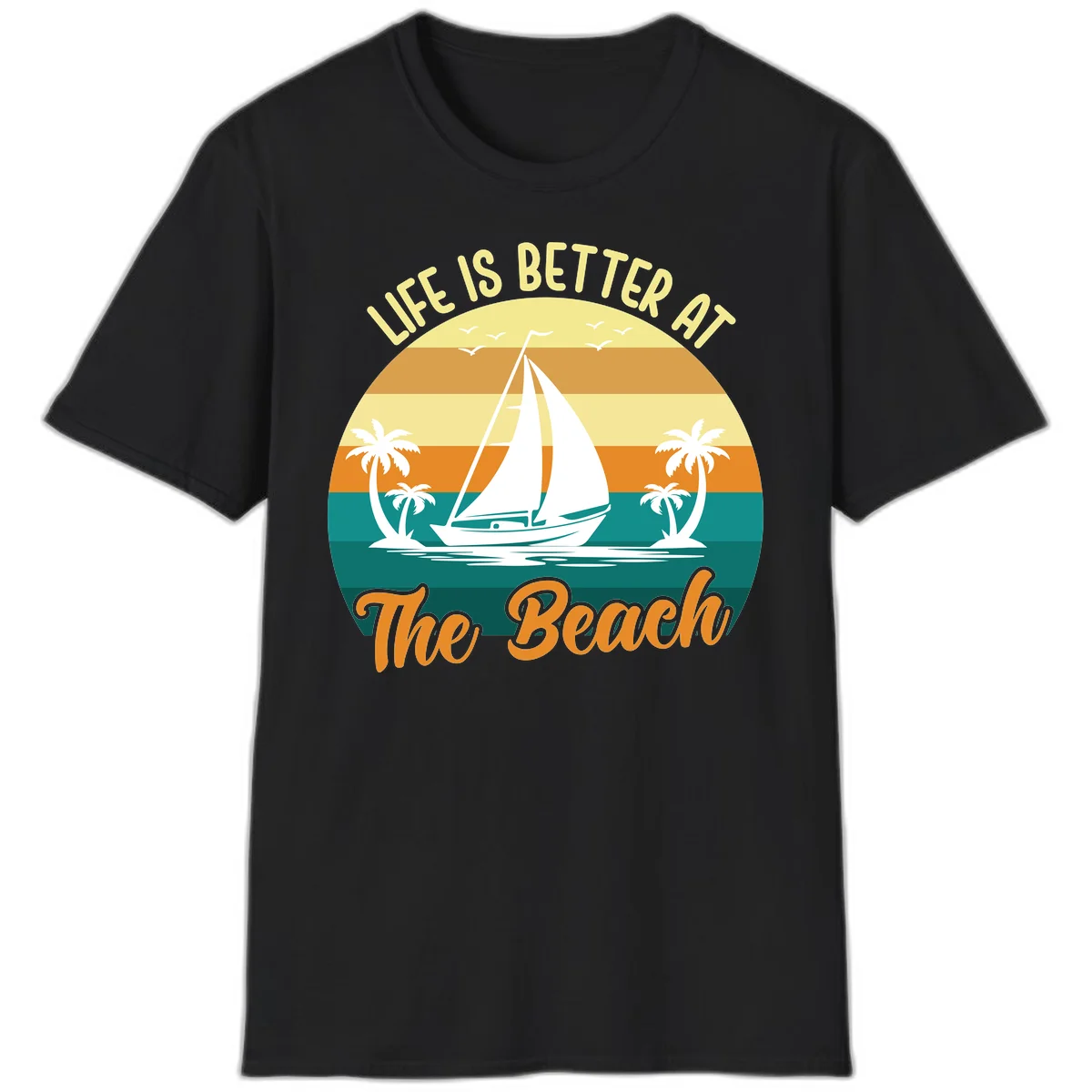 Life Is Better At The Beach T-Shirt in Black