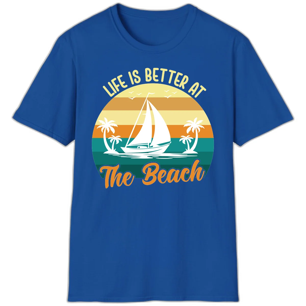 Life Is Better At The Beach T-Shirt in Royal