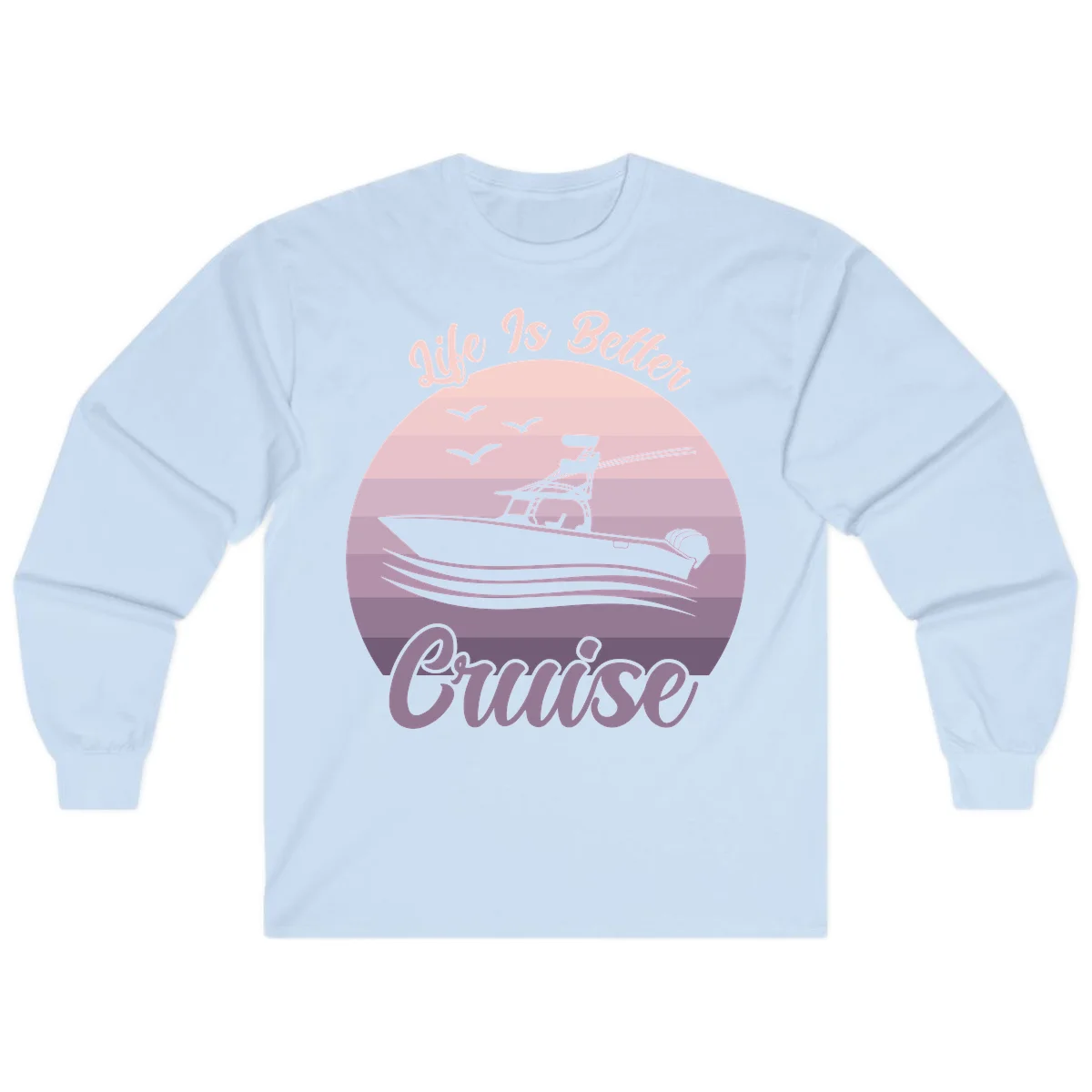 Life Is Better Boating Long Sleeve Tee in Light Blue
