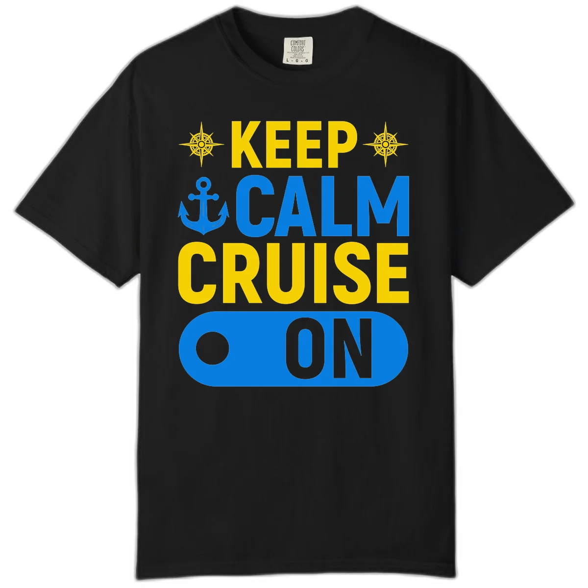 Keep Calm Cruise On Comfort Color Tee in Black
