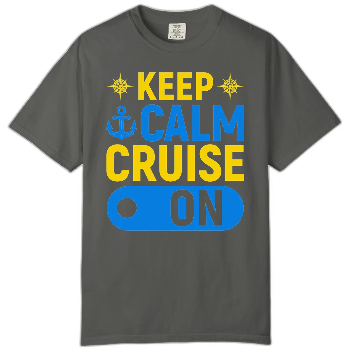 Keep Calm Cruise On Comfort Color Tee in Pepper