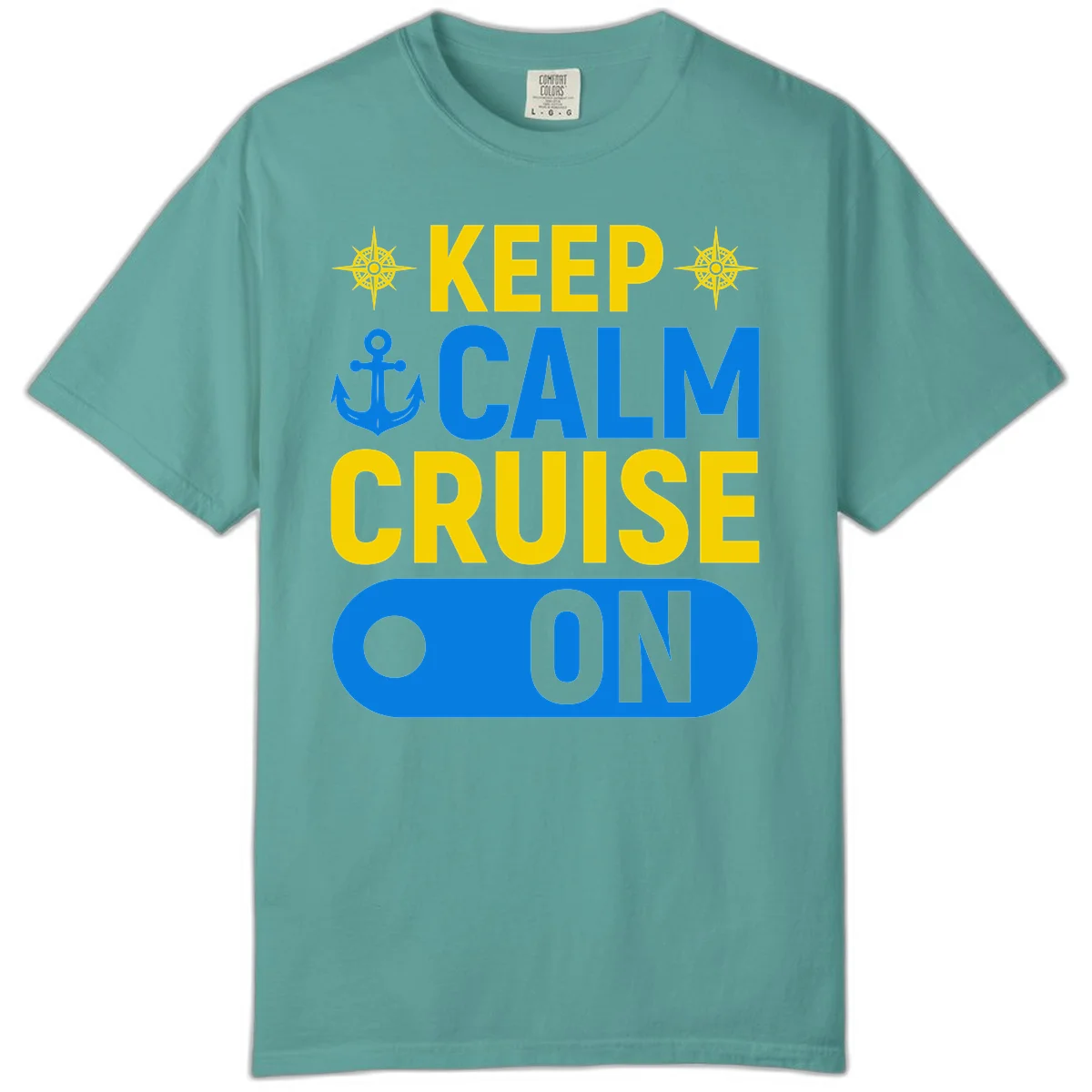Keep Calm Cruise On Comfort Color Tee in Seafoam