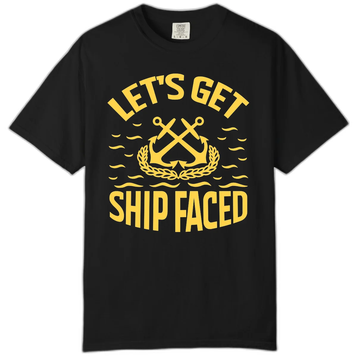 Let's Get Ship Faced Comfort Color T-Shirt in Black