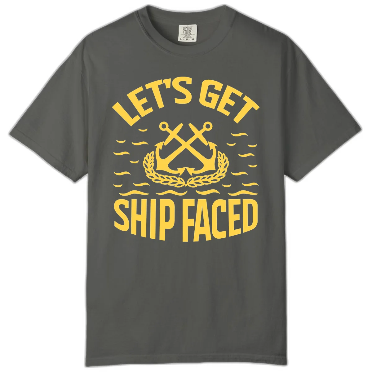 Let's Get Ship Faced Comfort Color T-Shirt in Pepper