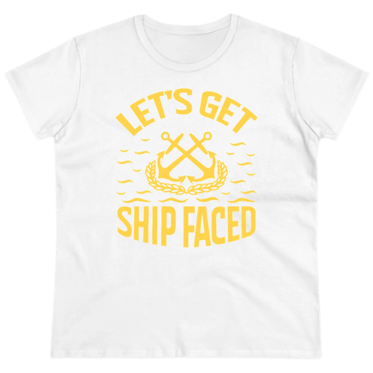 Let's Get Ship Faced Ladies Tee in White