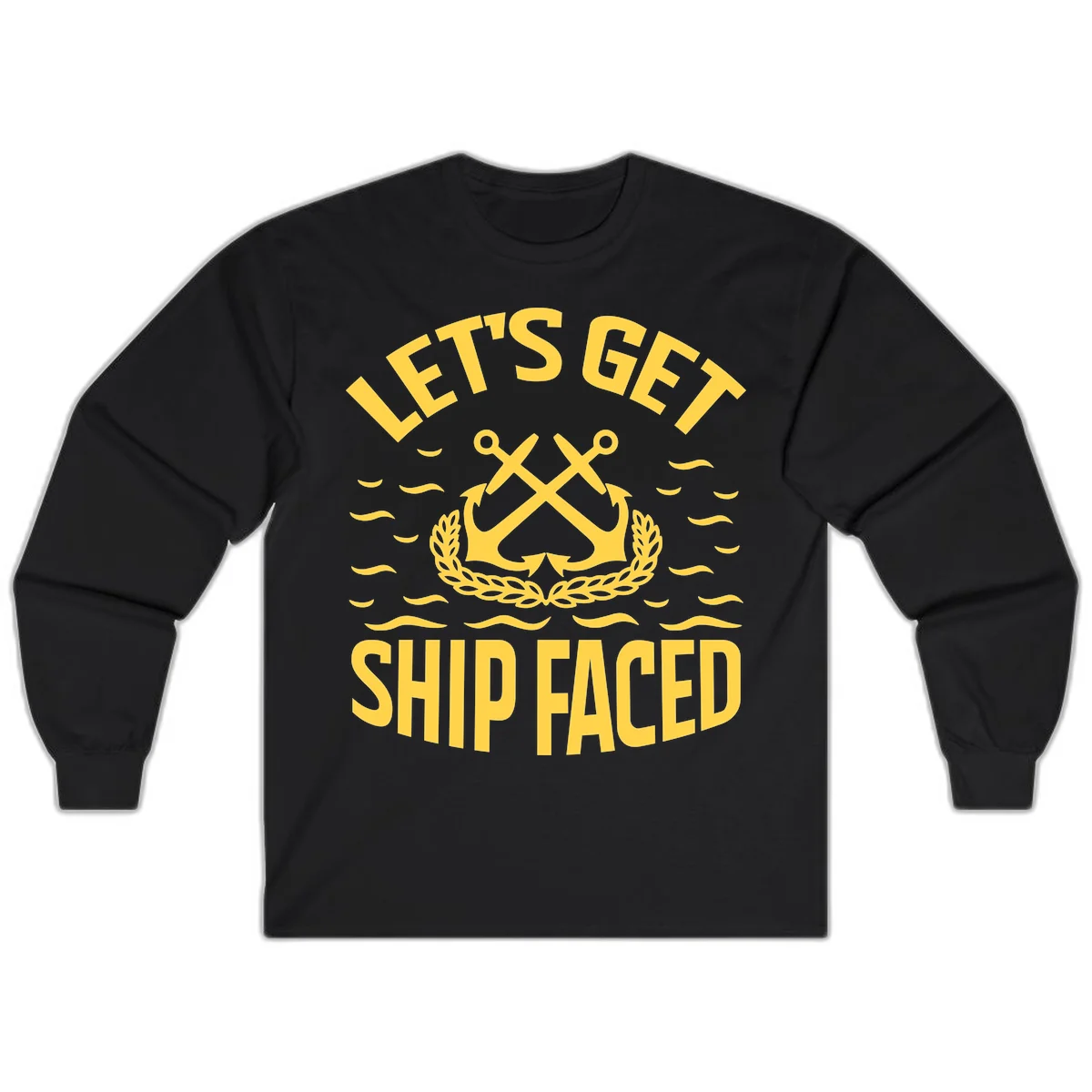 Let's Get Ship Faced Long Sleeve Tee in Black