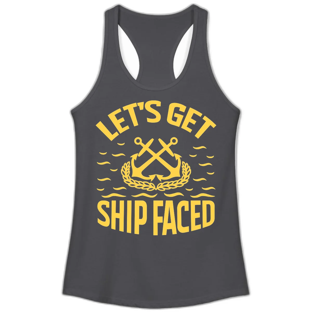 Let's Get Ship Faced Ladies Tank Top in Solid Dark Gray