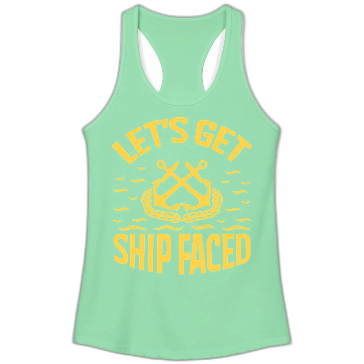 Let's Get Ship Faced Ladies Tank Top in Solid Mint