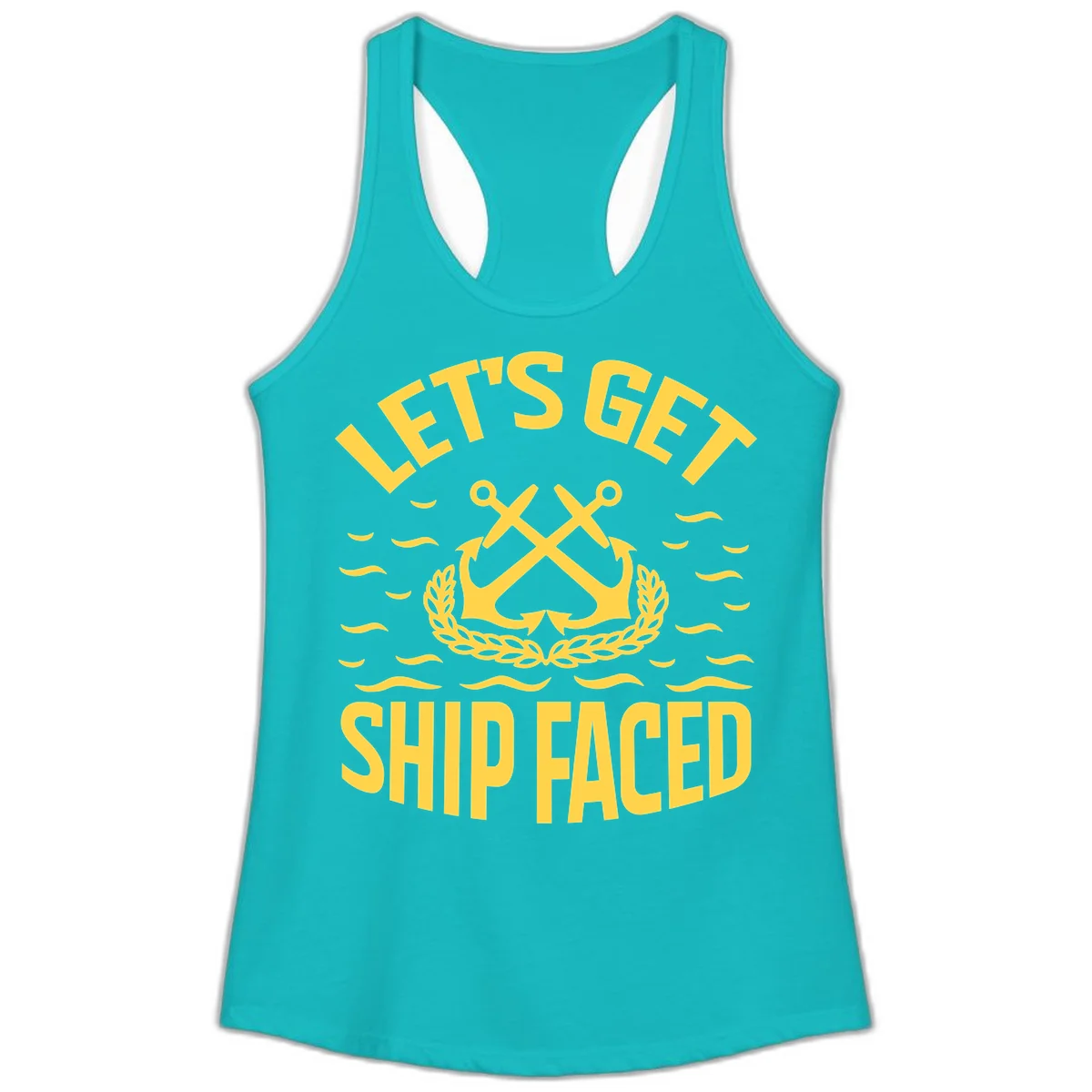 Let's Get Ship Faced Ladies Tank Top in Tahiti Blue