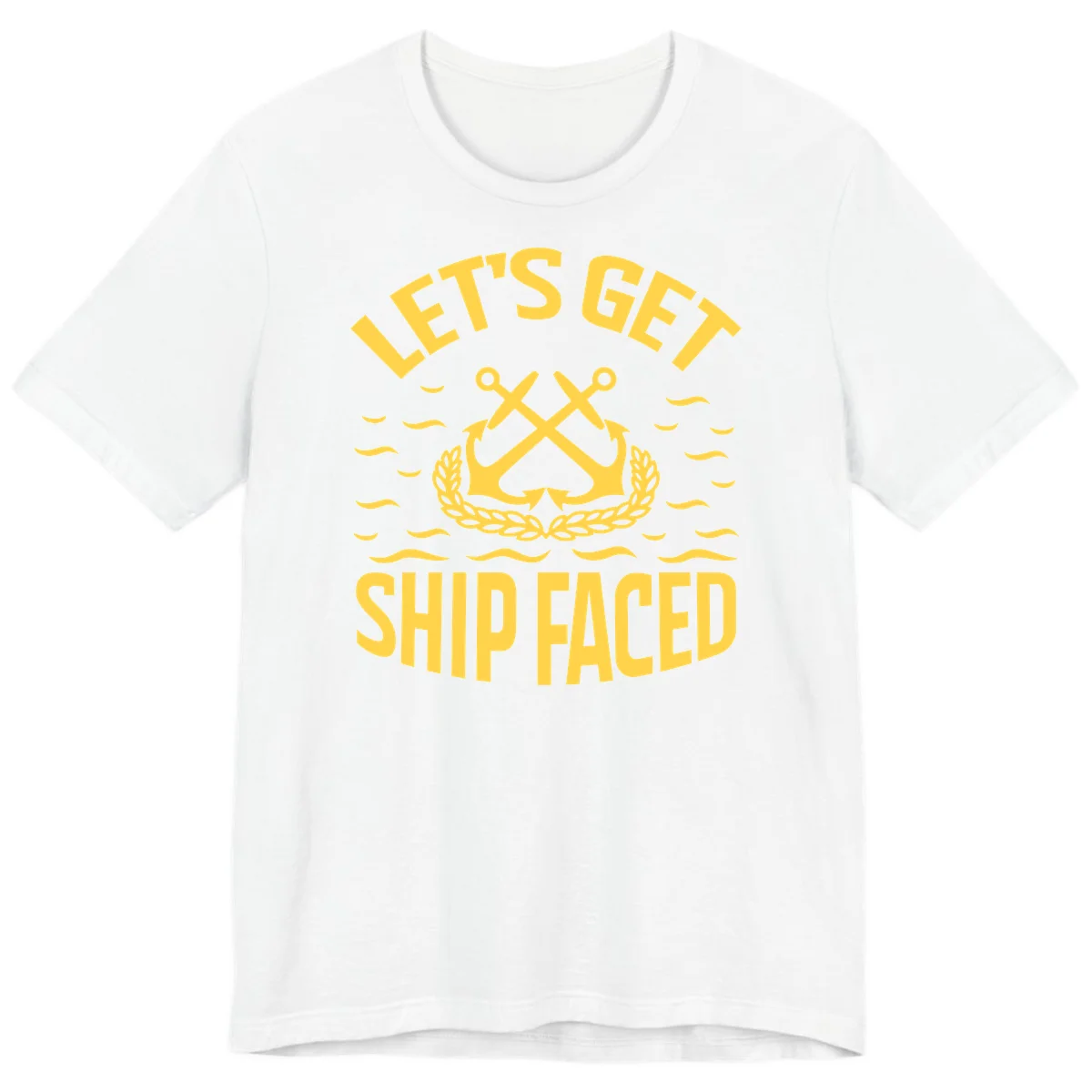 Let's Get Ship Faced Premium T-Shirt in White