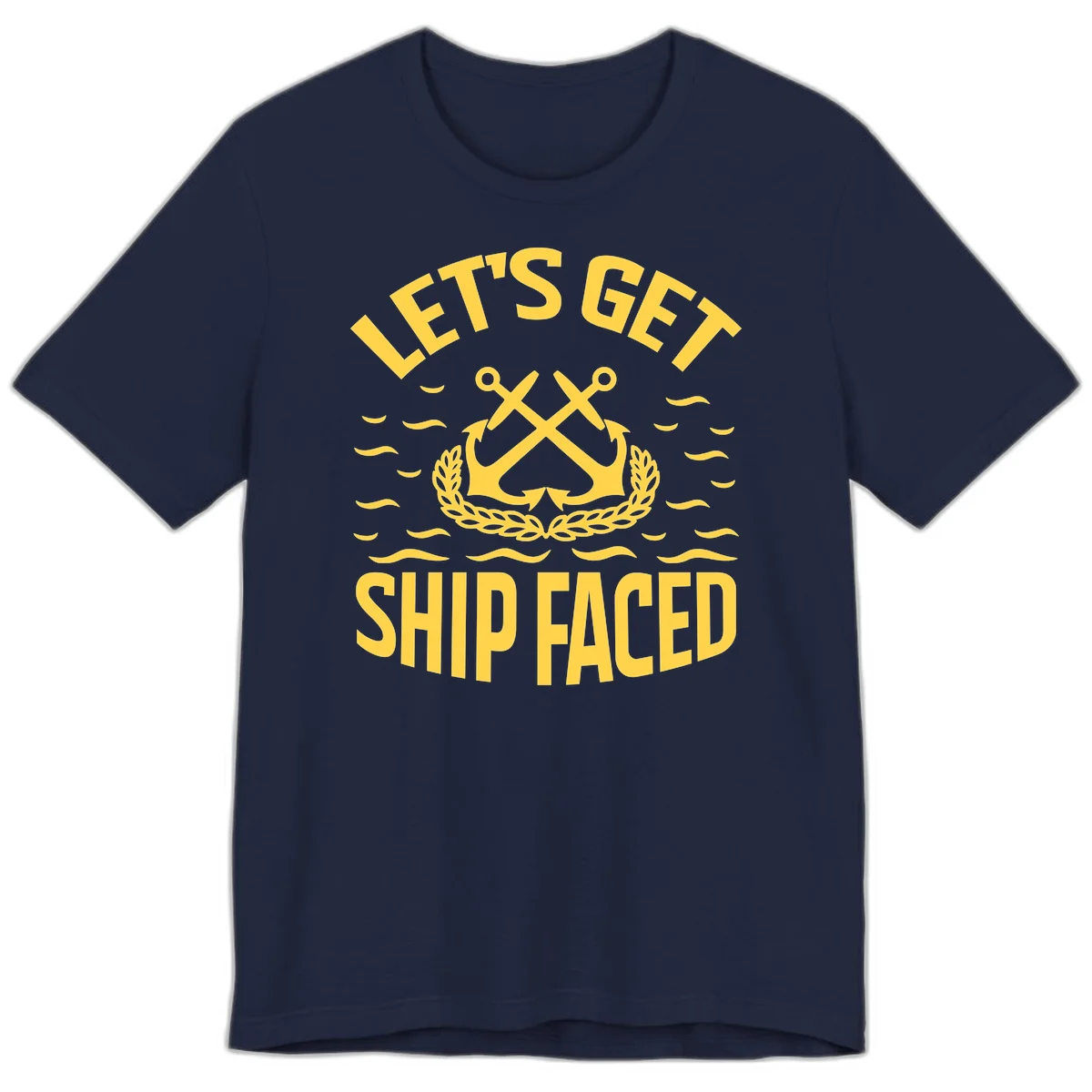 Let's Get Ship Faced Premium T-Shirt in Navy