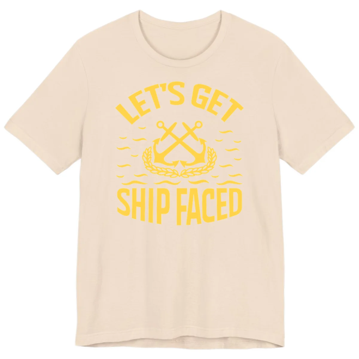 Let's Get Ship Faced Premium T-Shirt in Soft Cream