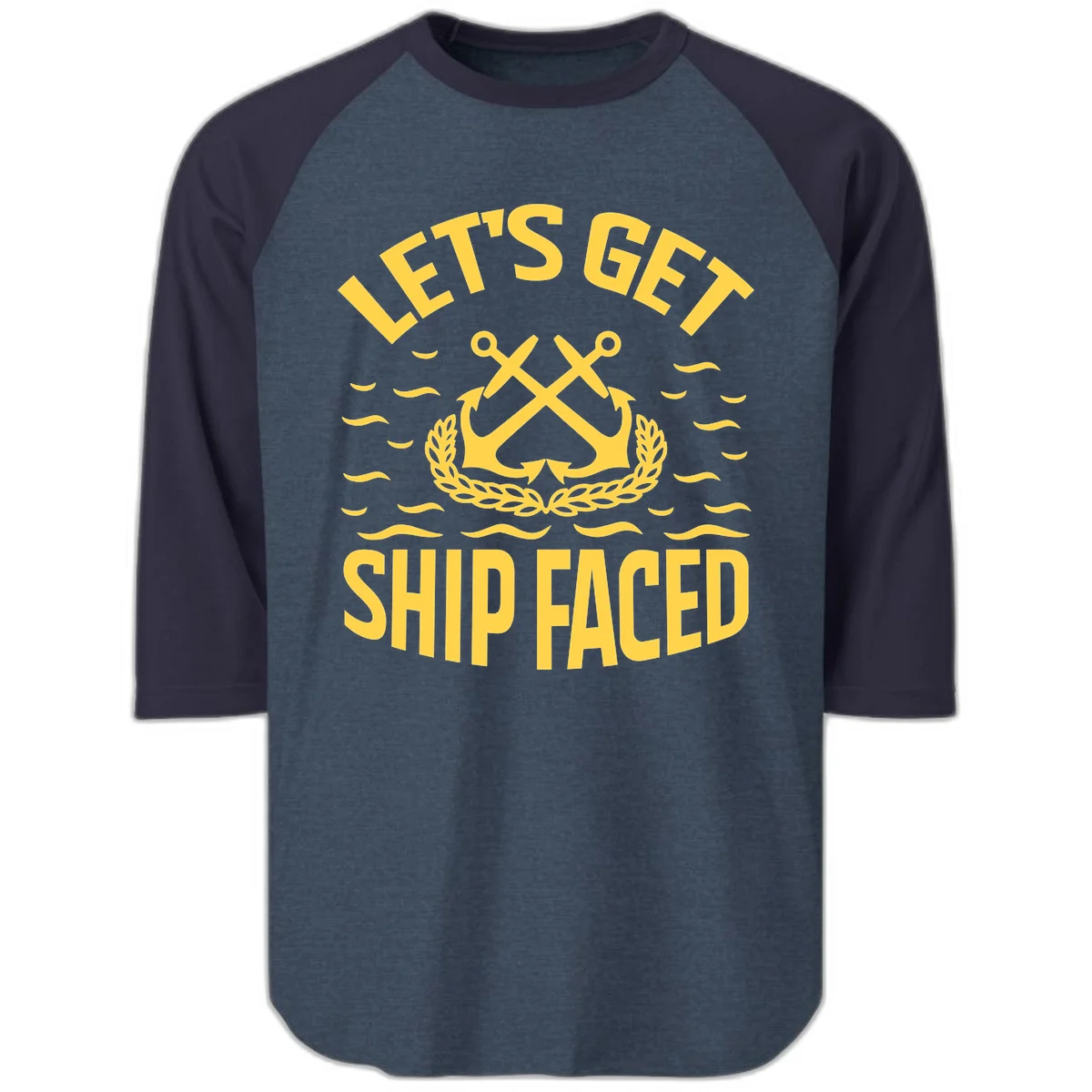 Let's Get Ship Faced Raglan 3/4 Sleeve Tee in Heather Denim Navy