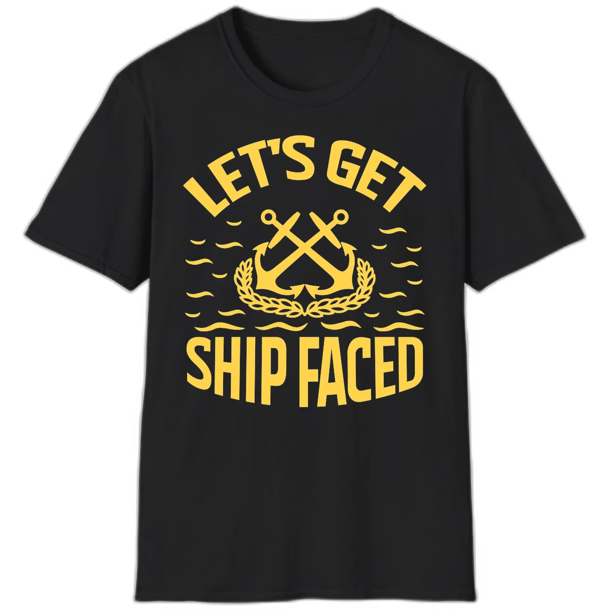 Let's Get Ship Faced T-Shirt in Black