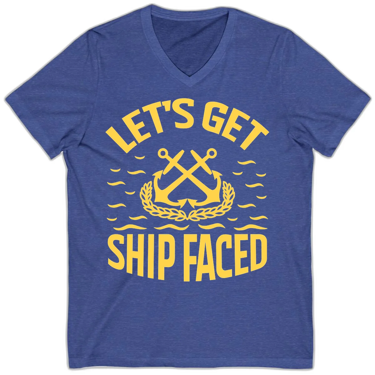 Let's Get Ship Faced V-Neck T-Shirt in Heather True Royal