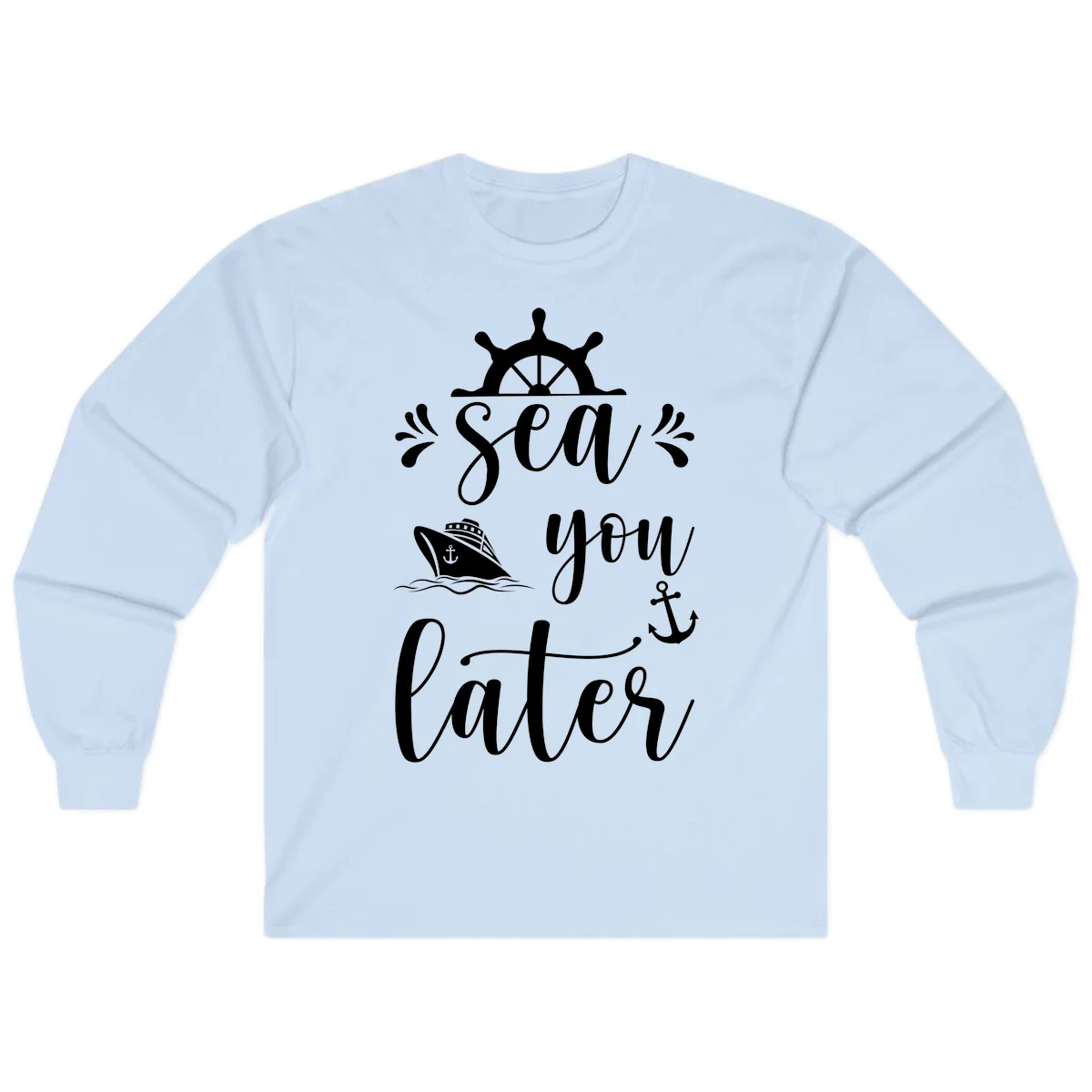 Sea You On The Sails Long Sleeve T-Shirt in Light Blue