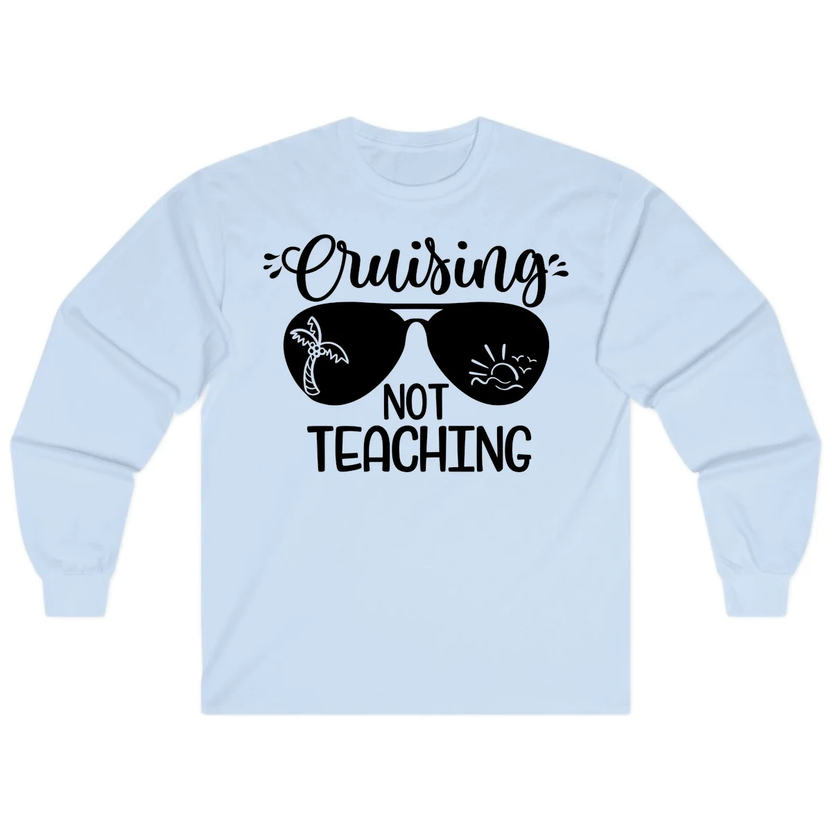 Cruising Not Teaching Long Sleeve in Light Blue