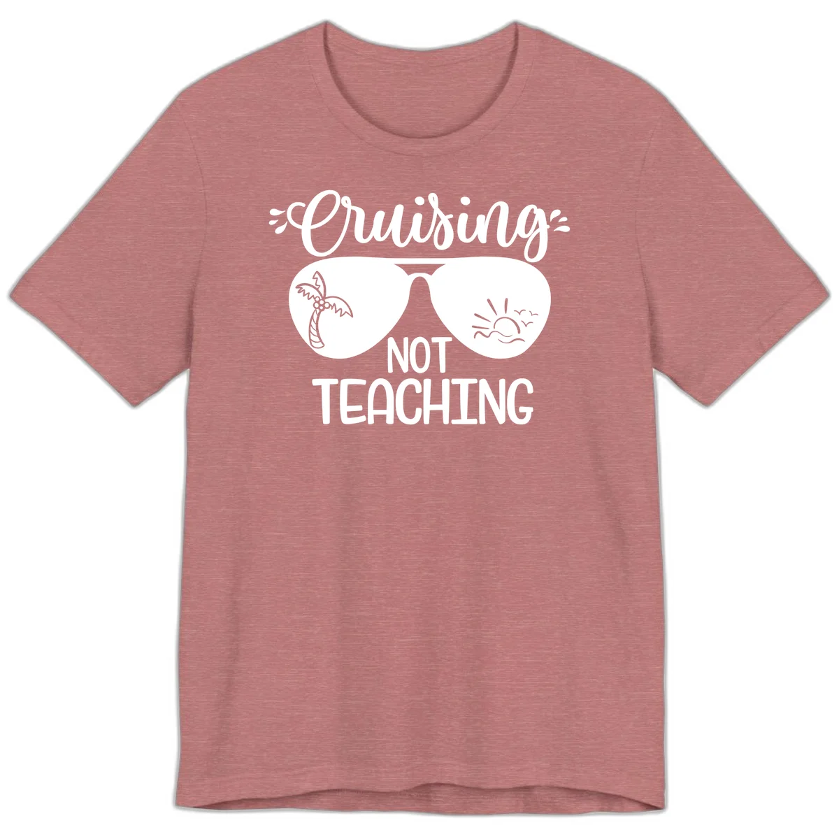 Cruising Not Teaching Premium T-Shirt in Heather Mauve