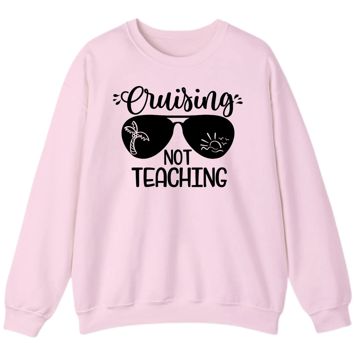 Cruising Not Teaching Sweatshirt in Light Pink