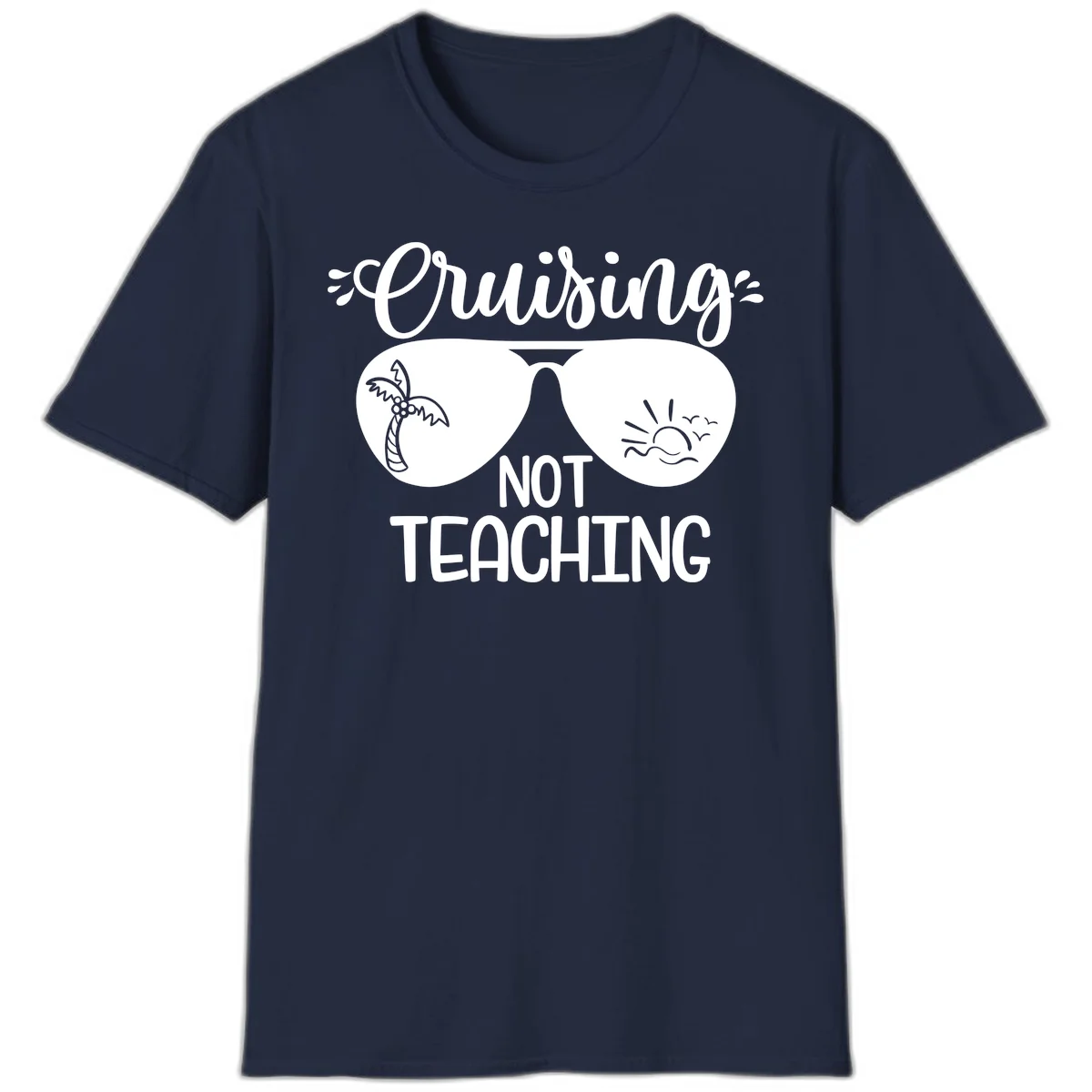 Cruising Not Teaching T-Shirt in Navy