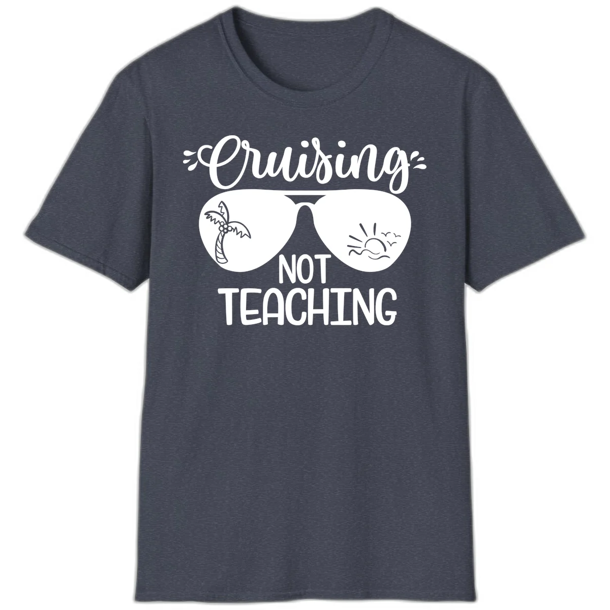 Cruising Not Teaching T-Shirt in Heather Navy