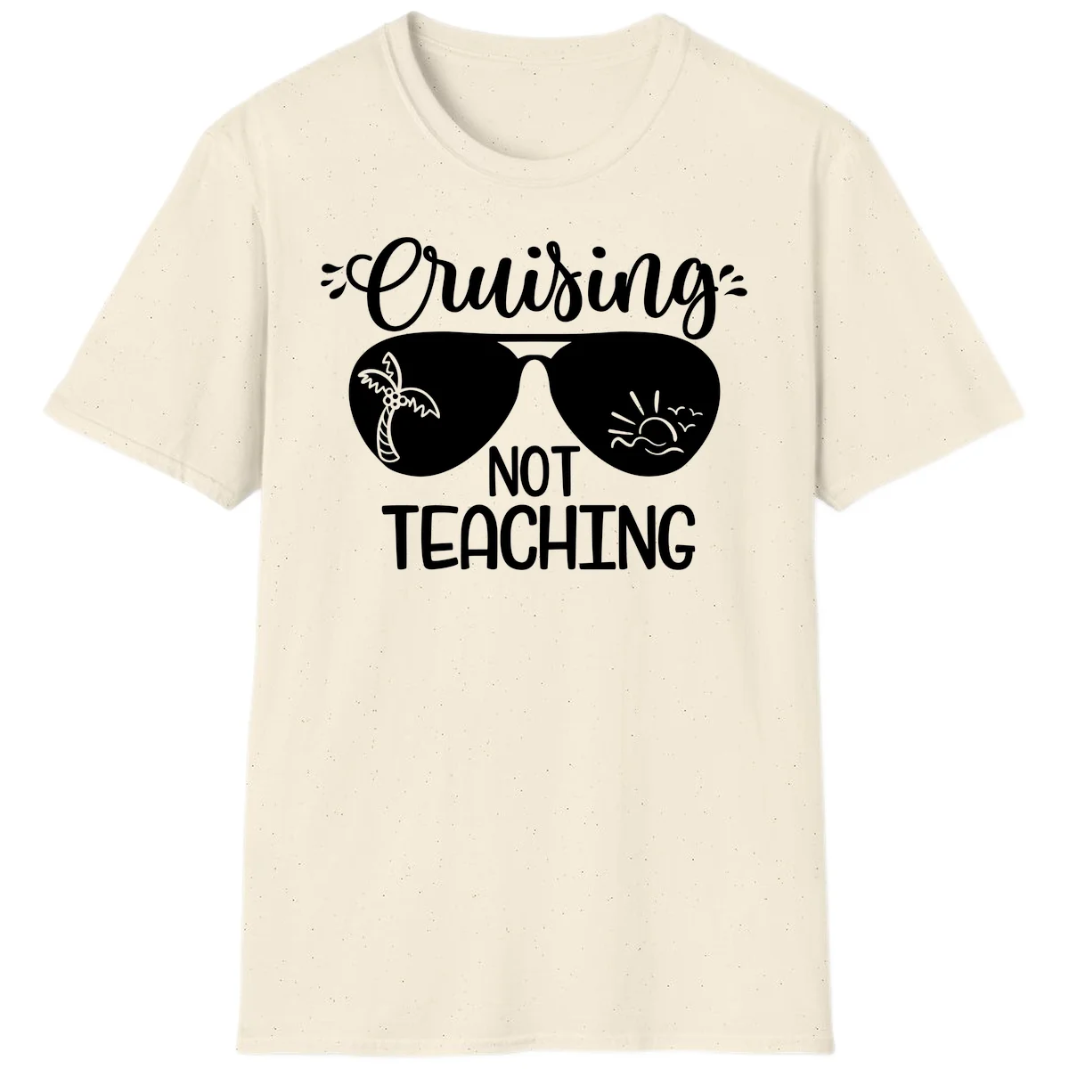Cruising Not Teaching T-Shirt in Natural