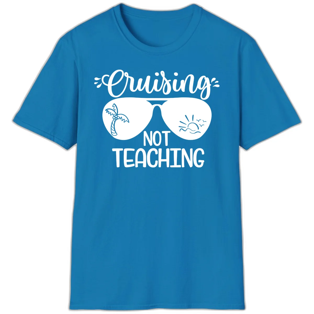 Cruising Not Teaching T-Shirt in Sapphire