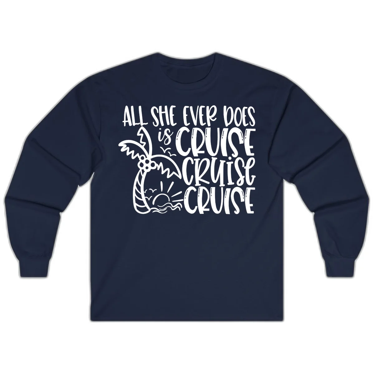Cruise Cruise Cruise - All She Ever Does Long Sleeve in Navy