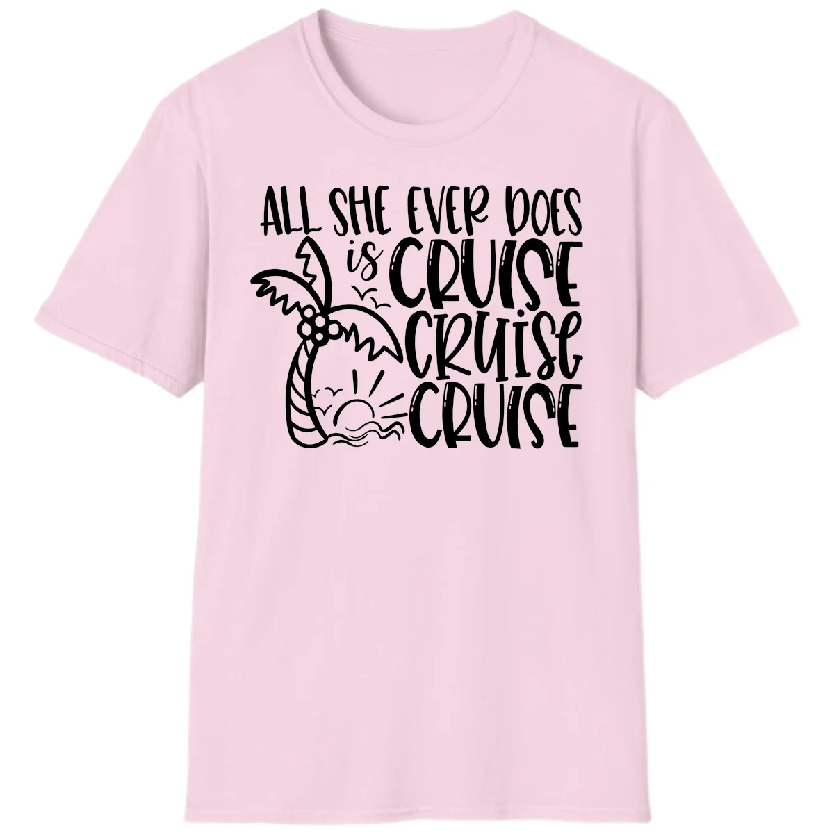 Cruise Cruise Cruise - All She Ever Does T-Shirt in Light Pink