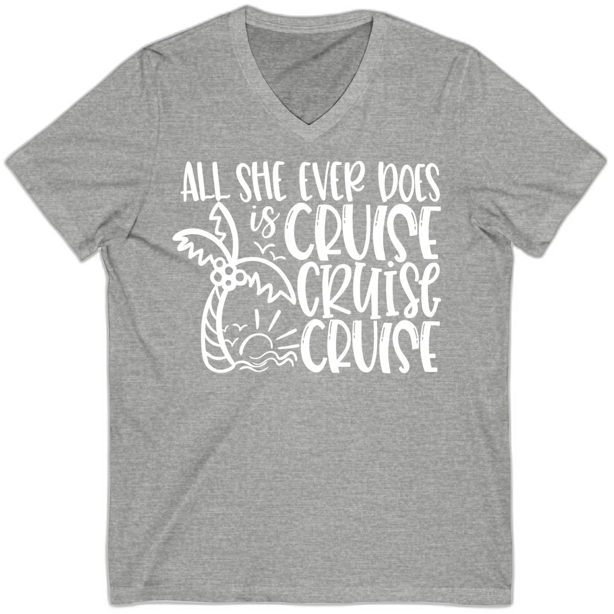 Cruise Cruise Cruise - All She Ever Does V-Neck in Athletic Heather