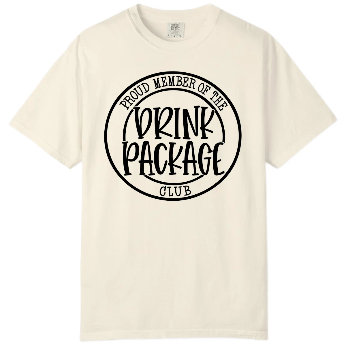 Proud Member Of The Drink Package Club Comfort Color in Ivory