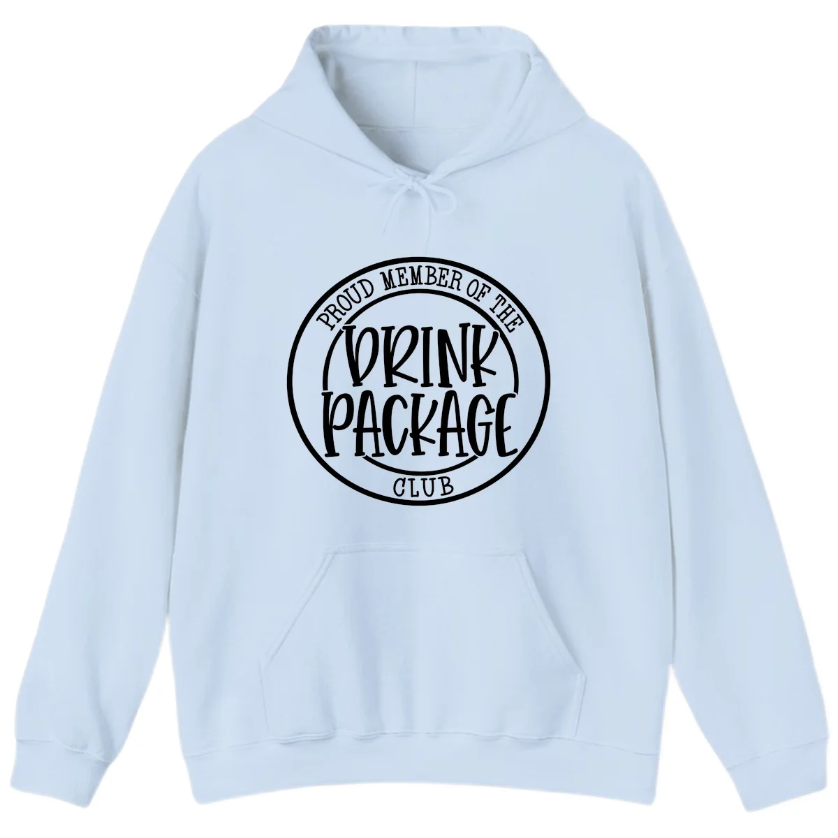 Proud Member Of The Drink Package Club Hoodie in Light Blue