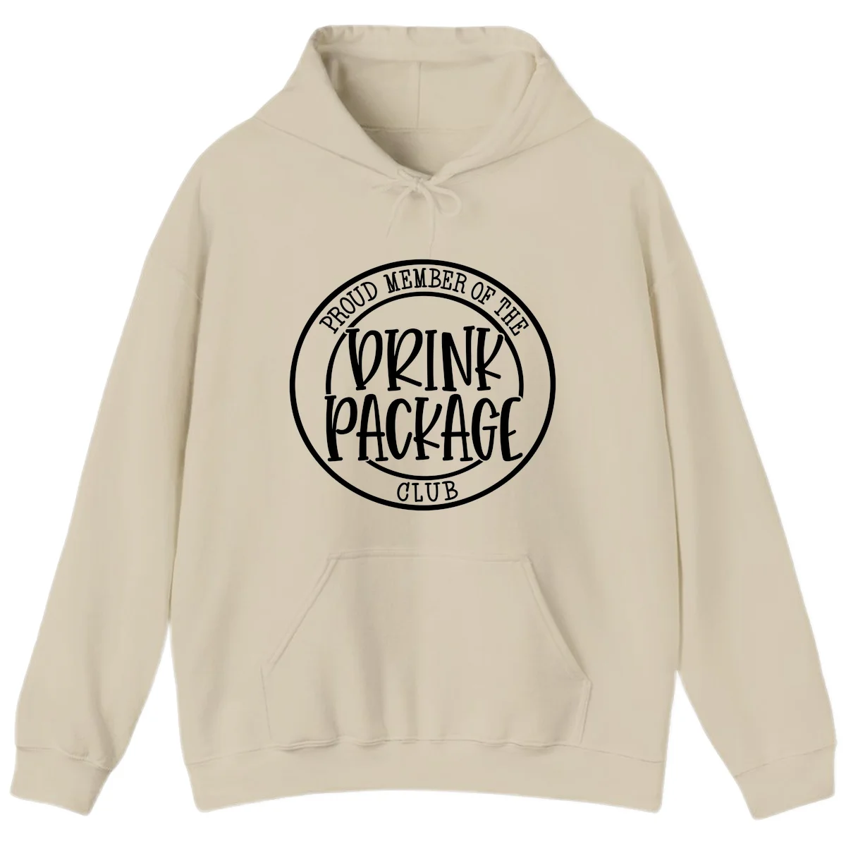 Proud Member Of The Drink Package Club Hoodie in Sand