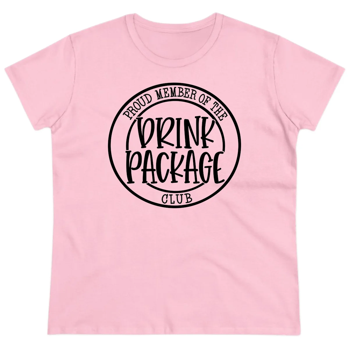 Proud Member Of The Drink Package Club Ladies Tee in Light Pink