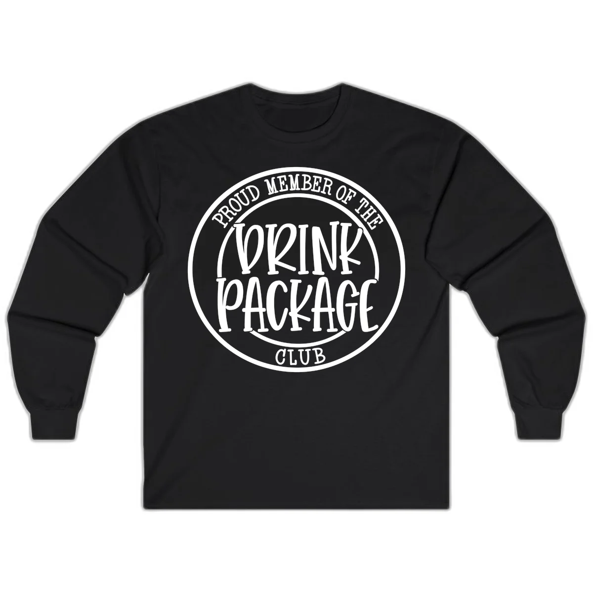 Proud Member Of The Drink Package Club Long Sleeve in Black