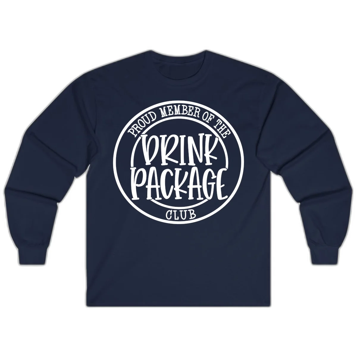 Proud Member Of The Drink Package Club Long Sleeve in Navy