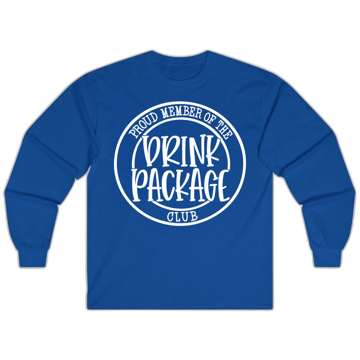 Proud Member Of The Drink Package Club Long Sleeve in Royal