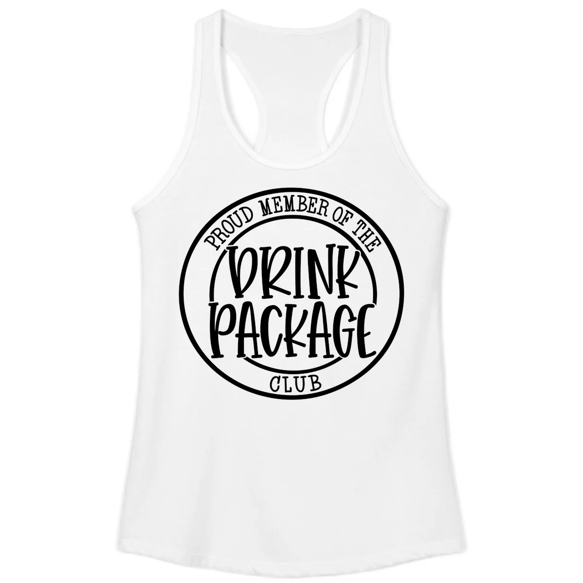 Proud Member Of The Drink Package Club Ladies Tank in White