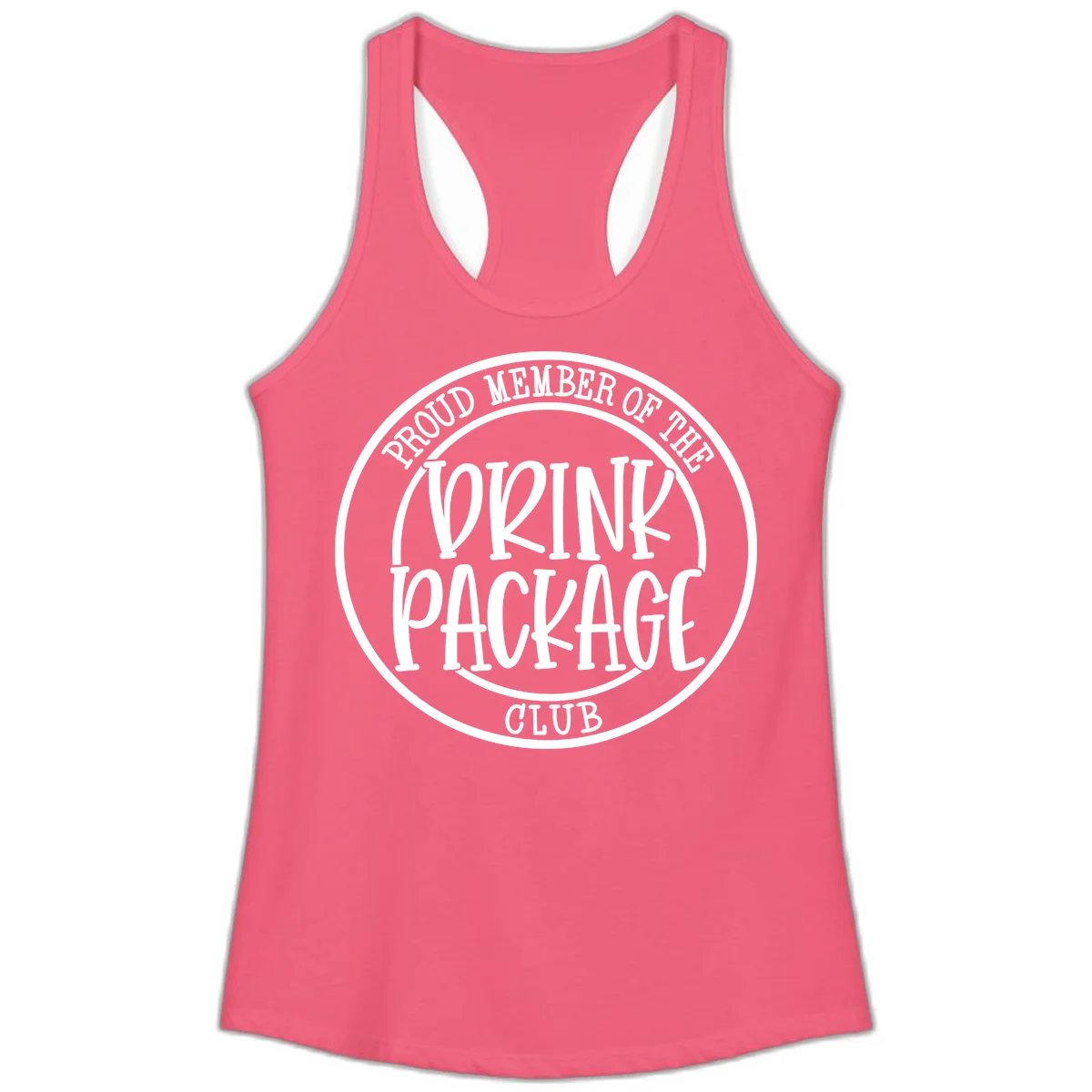 Proud Member Of The Drink Package Club Ladies Tank in Hot Pink
