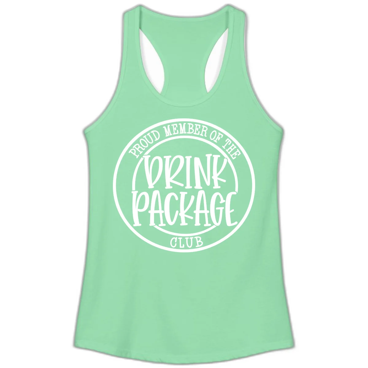 Proud Member Of The Drink Package Club Ladies Tank in Solid Mint