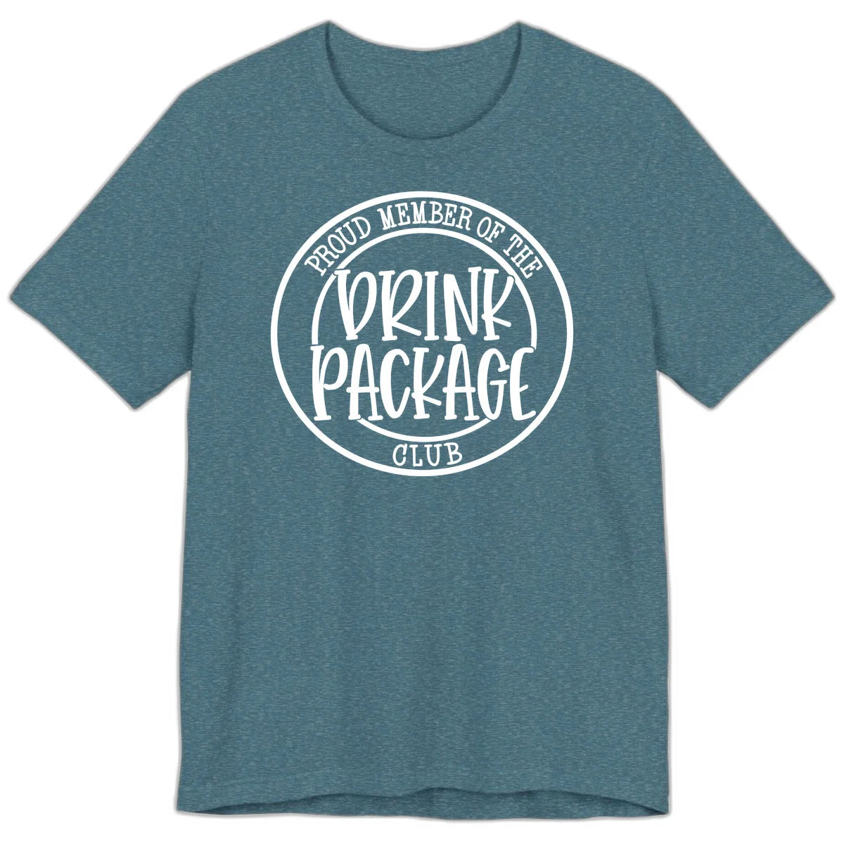 Proud Member Of The Drink Package Club Premium T-Shirt in Heather Deep Teal
