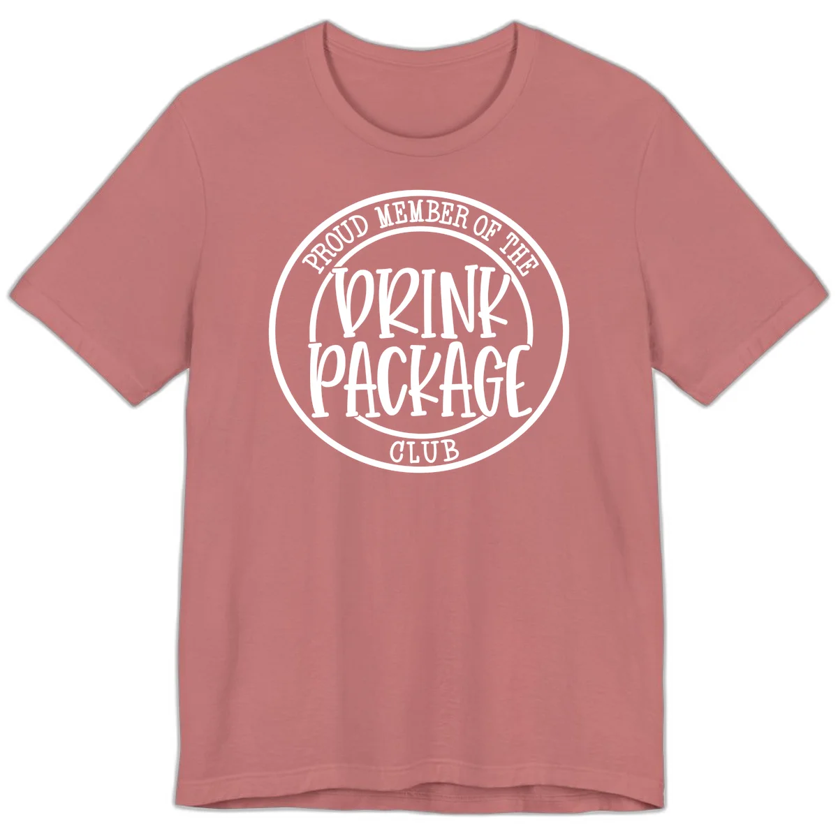 Proud Member Of The Drink Package Club Premium T-Shirt in Mauve