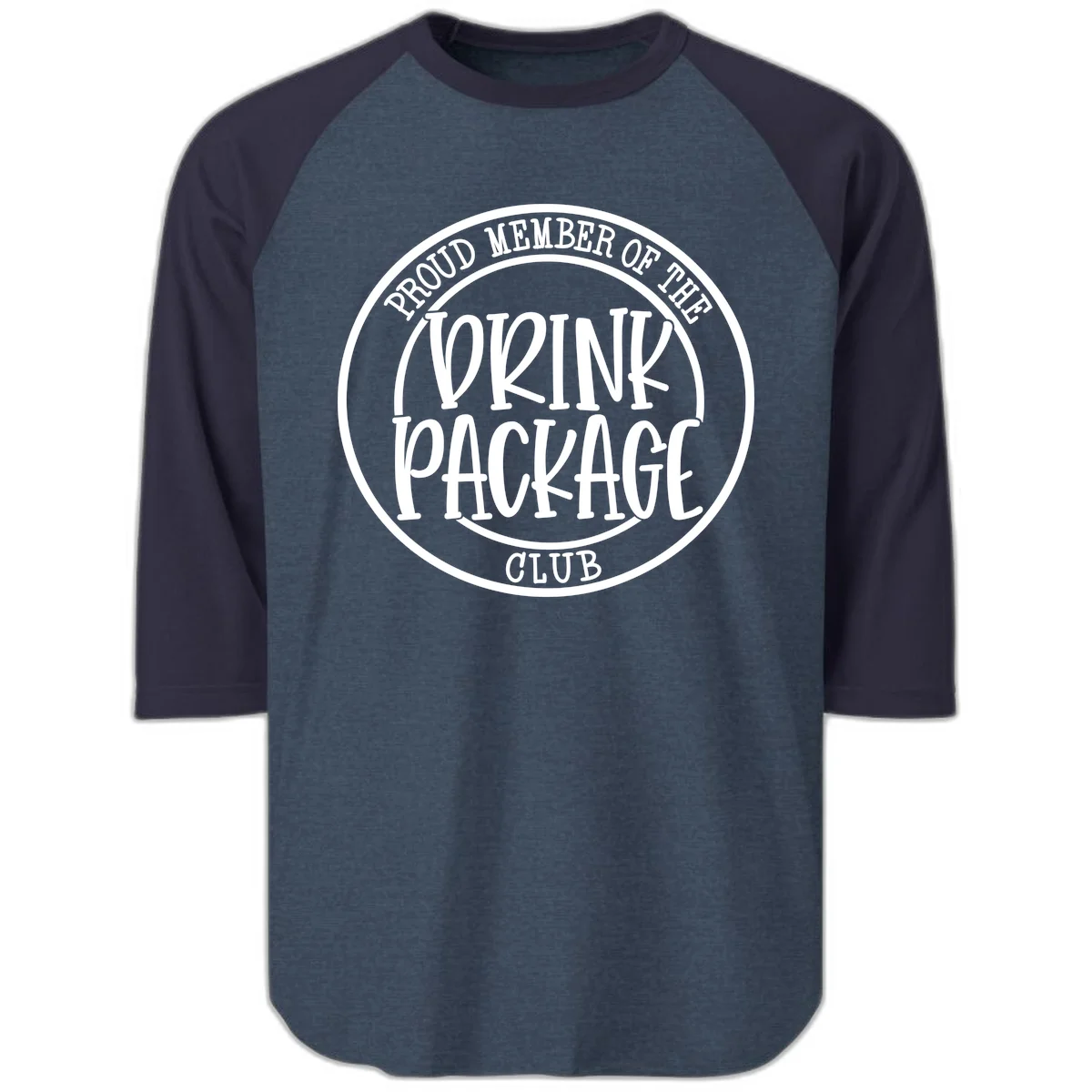 Proud Member Of The Drink Package Club Raglan 3/4 in Heather Denim Navy