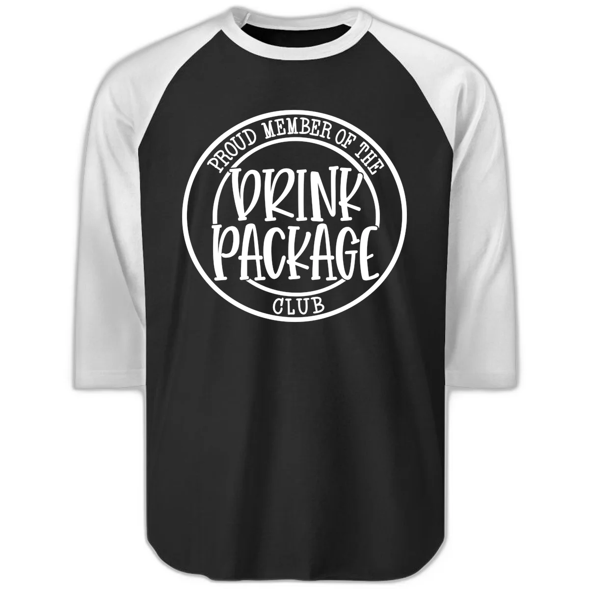 Proud Member Of The Drink Package Club Raglan 3/4 in Black White